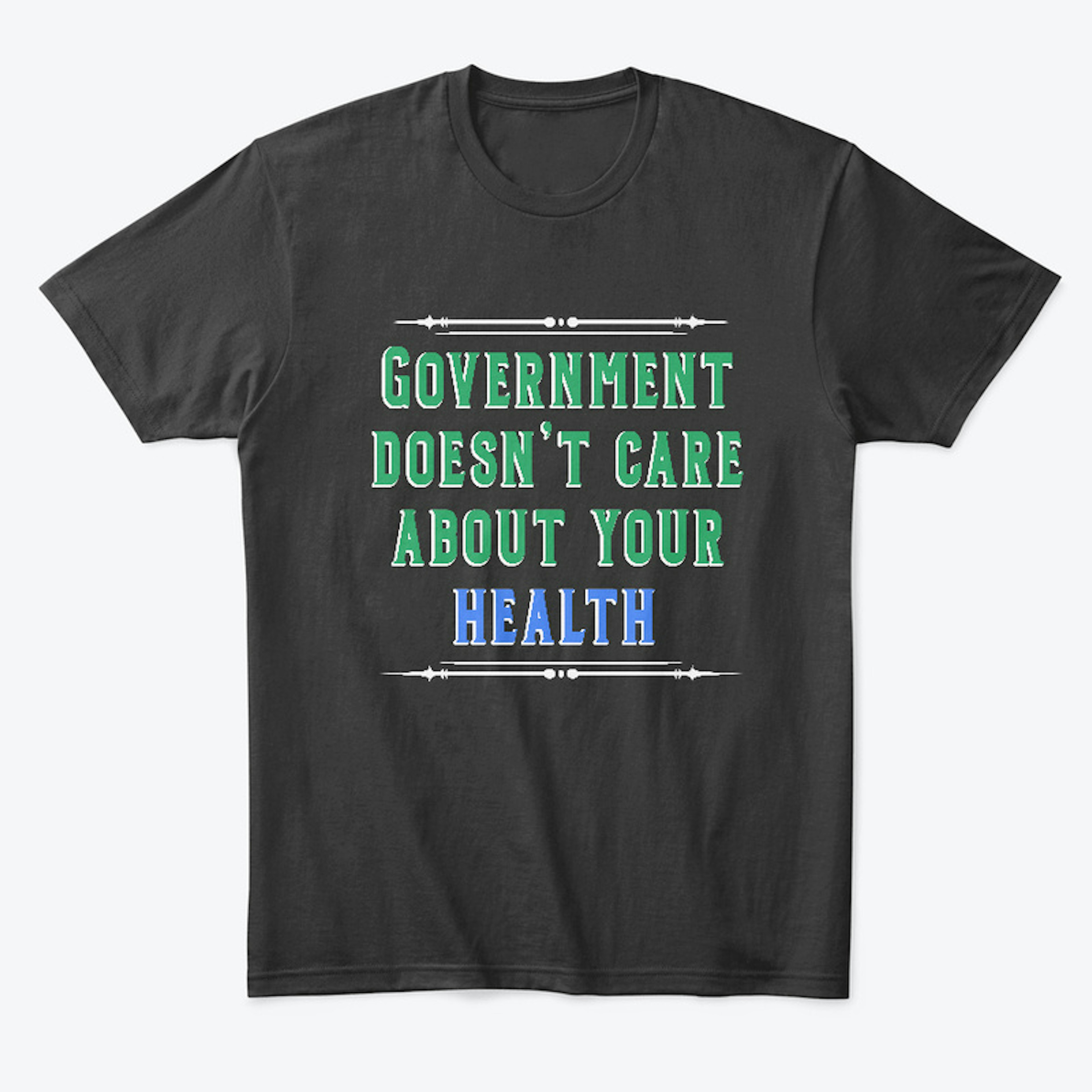 Who Cares About Your Health? (Black)