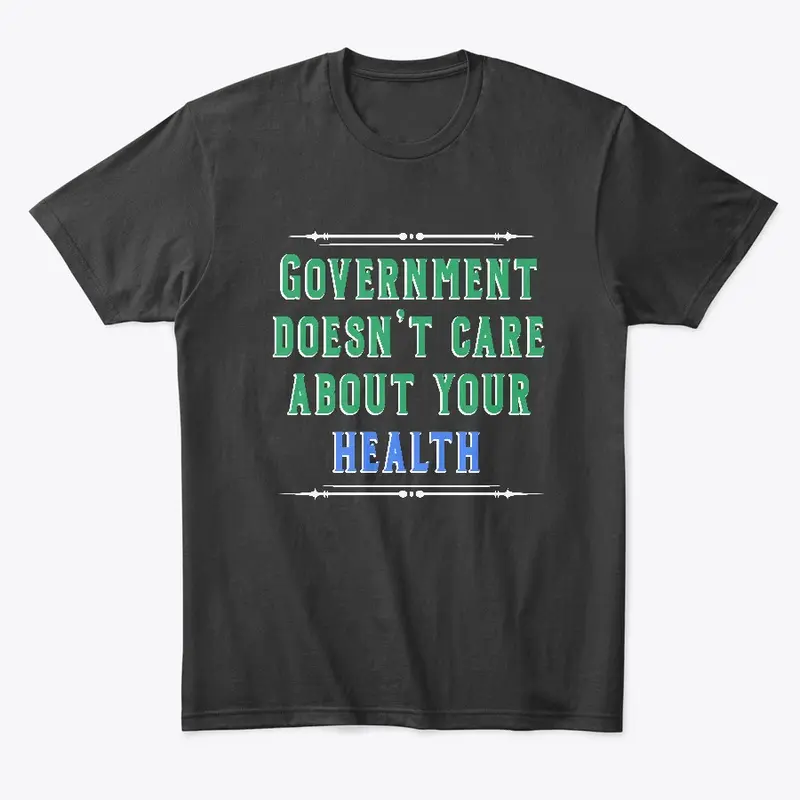 Who Cares About Your Health? (Black)